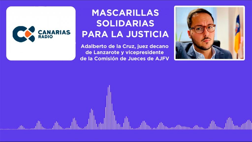 Adalberto de la Cruz en Radio Canarias, mascarillas solidarias para la Justicia